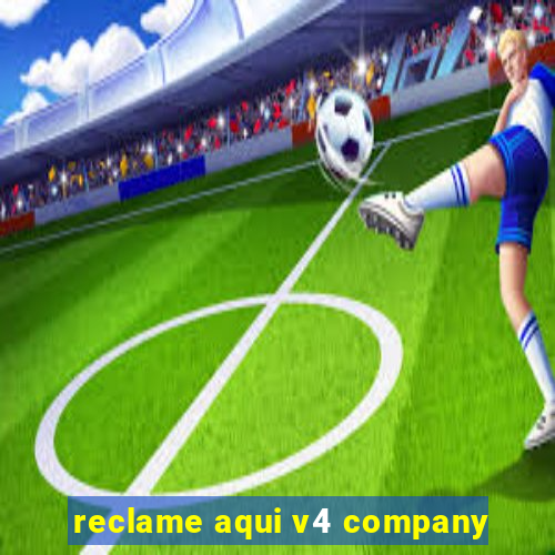 reclame aqui v4 company